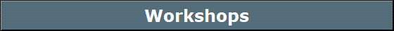 Workshops